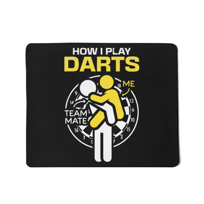 How I Play Darts Funny Darts Player Mousepad