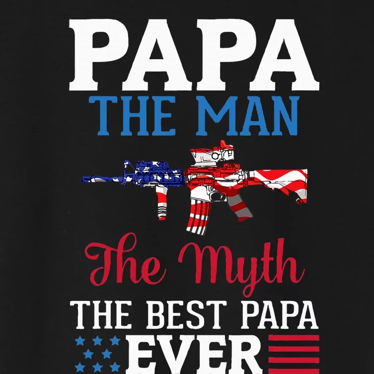 Happy Independence Papa The Man The Myth The Best Papa Ever Women's Crop Top Tee