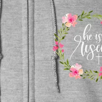 He Is Risen Jesus Christian Happy Easter Floral Wreath Full Zip Hoodie