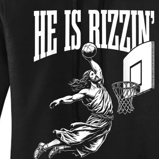 He Is Rizzin Funny Jesus Basketball Meme Women's Pullover Hoodie