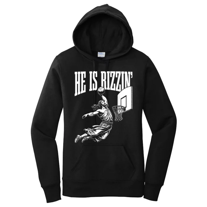 He Is Rizzin Funny Jesus Basketball Meme Women's Pullover Hoodie