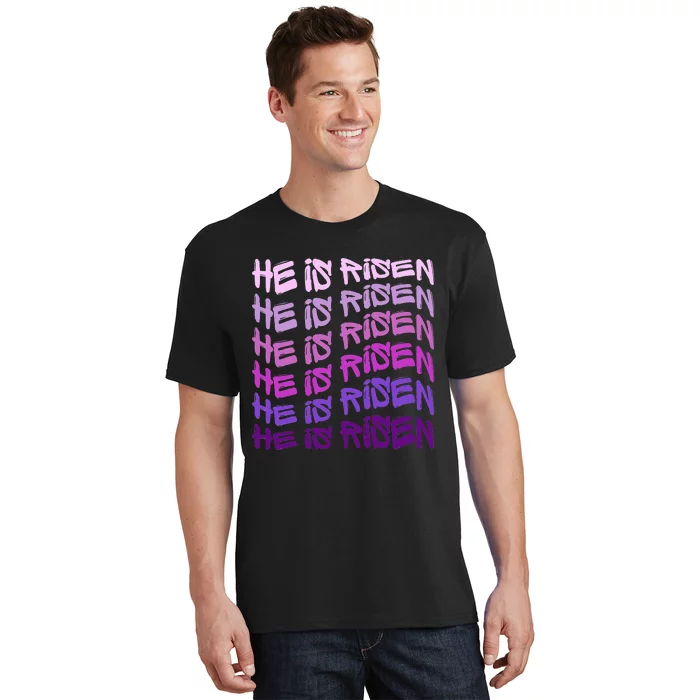 He is Risen, Easter He is Risen, He is Risen Apparel, Jesus T-Shirt