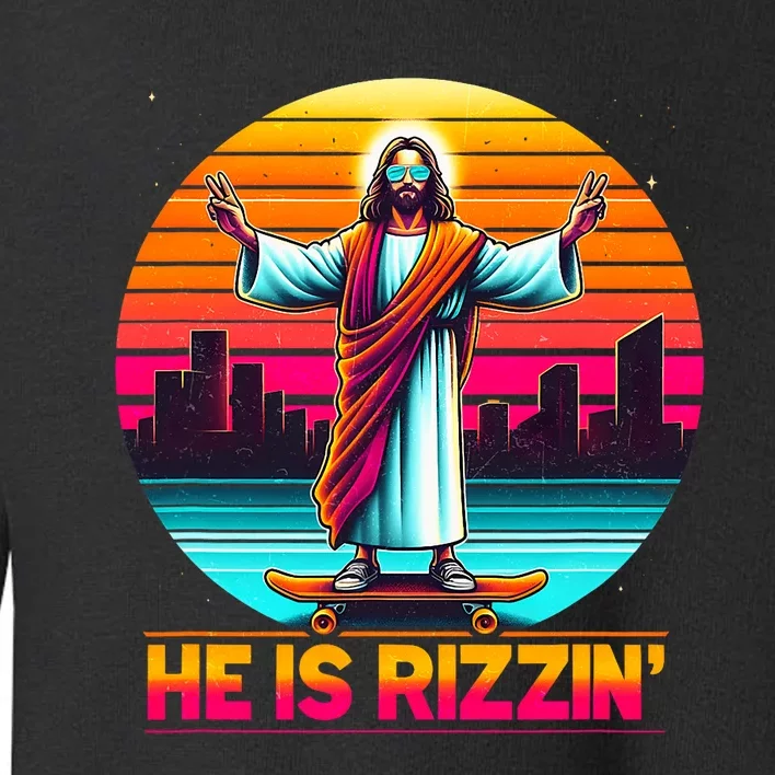 He Is Rizzen Christian Jesus Has Rizzen Skateboarding Lover Toddler Sweatshirt