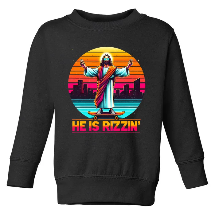 He Is Rizzen Christian Jesus Has Rizzen Skateboarding Lover Toddler Sweatshirt