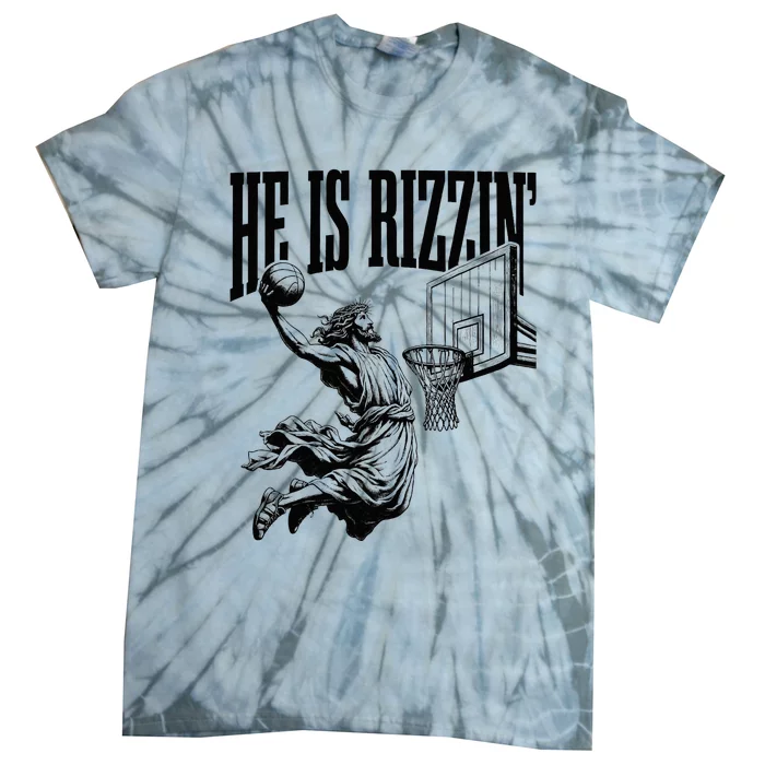 He Is Rizzin Basketball Christian Religious Tie-Dye T-Shirt