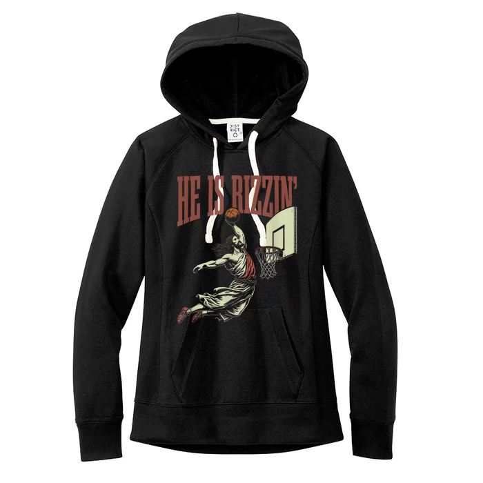 He Is Rizzin Funny Jesus Playing Basketball Meme Easter Women's Fleece Hoodie