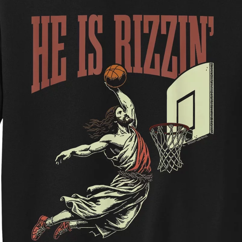 He Is Rizzin Funny Jesus Playing Basketball Meme Easter Tall Sweatshirt