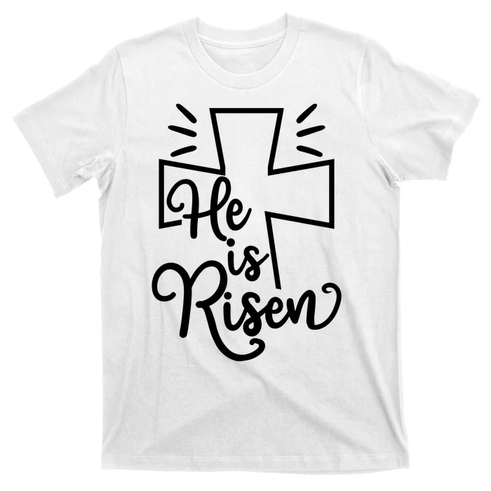 He Is Risen Jesus Cross Easter T-Shirt