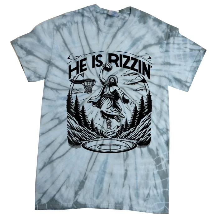 He Is Rizzin Funny Basketball Christian Religious Tie-Dye T-Shirt