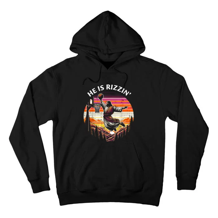 He Is Rizzin Jesus Basketball Easter Christian Tall Hoodie