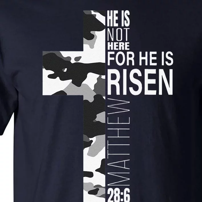 He Is Risen Christian Easter Bible Verse Camo Cross Graphic Tall T-Shirt