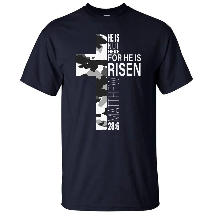 He Is Risen Christian Easter Bible Verse Camo Cross Graphic Tall T-Shirt