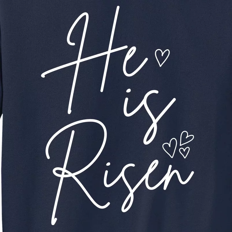 He Is Risen Jesus Easter Heart Tall Sweatshirt