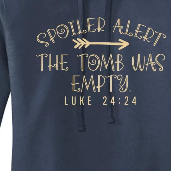 He Is Risen Spoiler Alert The Tomb Is Empty Christian Easter Cute Gift Women's Pullover Hoodie