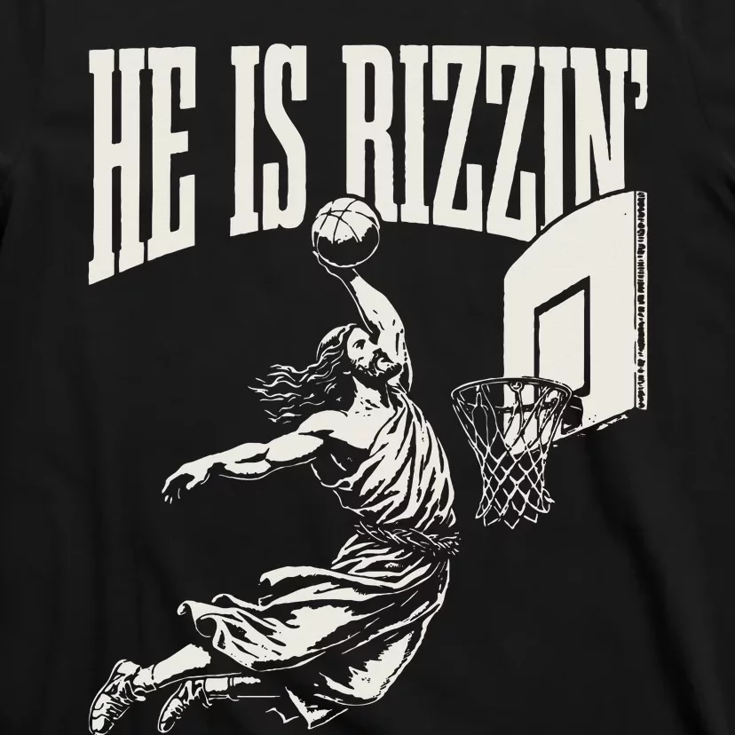 He Is Rizzin Jesus Playing Basketball T-Shirt