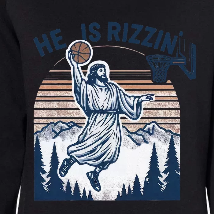 He Is Rizzin Basketball Jesus Womens California Wash Sweatshirt