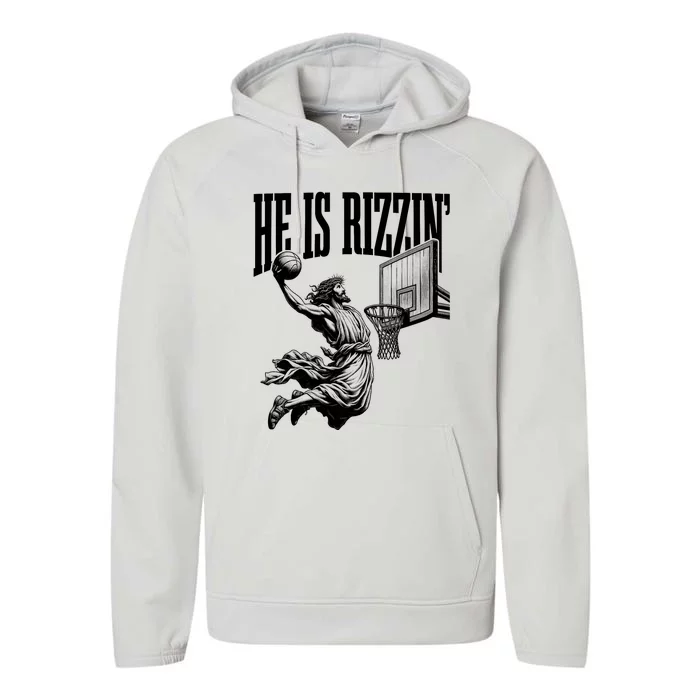 He Is Rizzin Funny Jesus Basketball Easter Meme Performance Fleece Hoodie