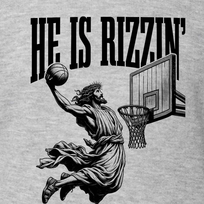 He Is Rizzin Funny Jesus Basketball Easter Meme Toddler Sweatshirt