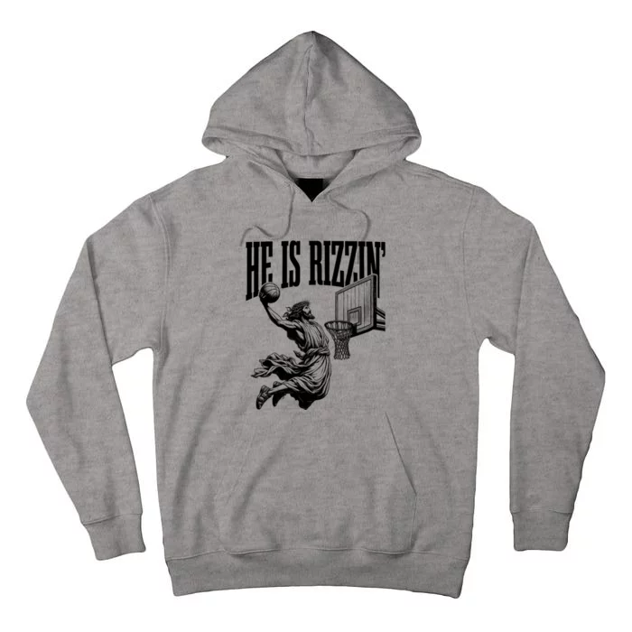 He Is Rizzin Funny Jesus Basketball Easter Meme Tall Hoodie