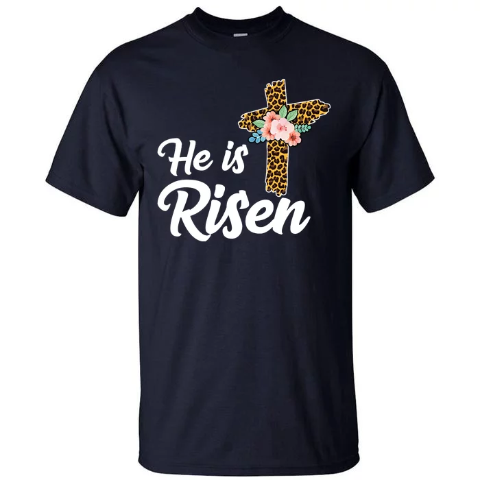 He Is Risen Jesus Christ Easter Cross Tall T-Shirt