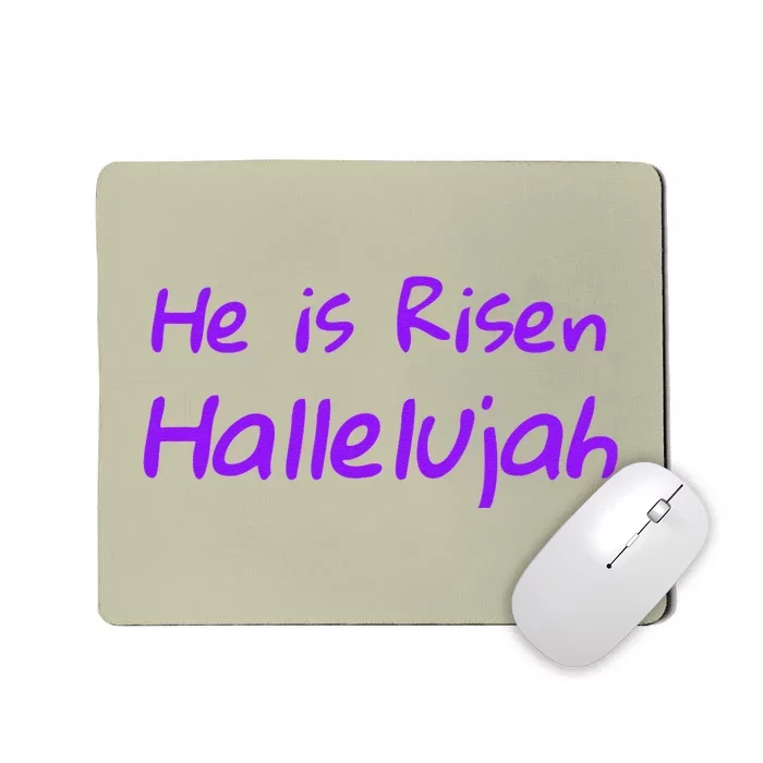 He Is Risen Hallelujah Religious Easters Mousepad