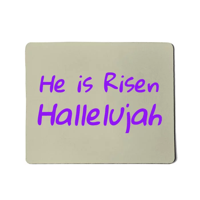 He Is Risen Hallelujah Religious Easters Mousepad