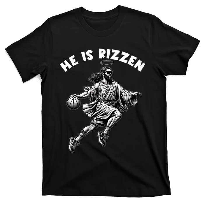 He Is Rizzen Jesus Playing Basketball Funny Easter Day T-Shirt