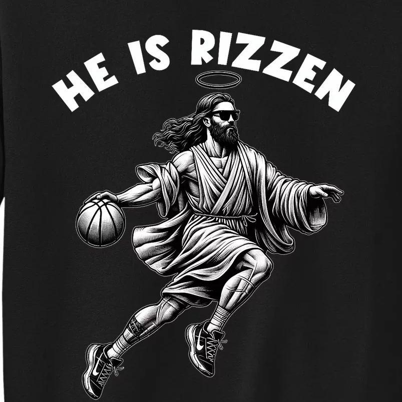 He Is Rizzen Jesus Playing Basketball Funny Easter Day Tall Sweatshirt