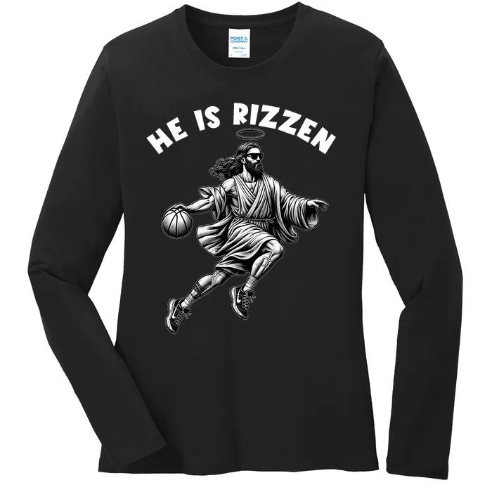 He Is Rizzen Jesus Playing Basketball Funny Easter Day Ladies Long Sleeve Shirt