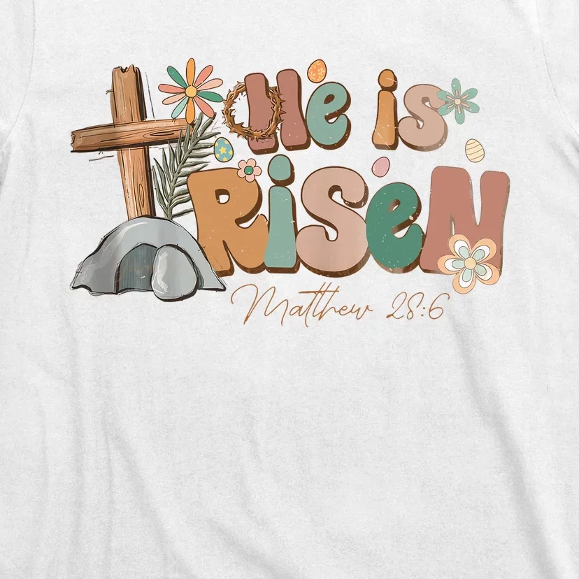 He Is Risen Matthew 28 6 Easter Day God Jesus Faith Easter T-Shirt