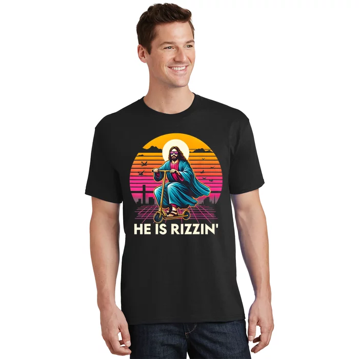 He Is Rizzen Jesus Is Rizzen Cool Jesus Jesus Has Rizzen T-Shirt