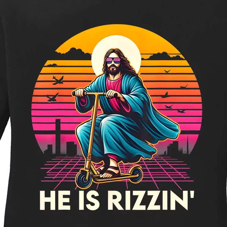 He Is Rizzen Jesus Is Rizzen Cool Jesus Jesus Has Rizzen Ladies Long Sleeve Shirt