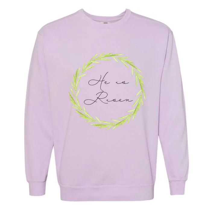 He Is Risen Jesus Easter Religious Church Quote Garment-Dyed Sweatshirt