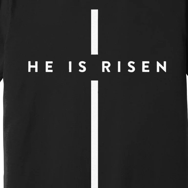 He Is Risen Cross Jesus Easter Day Christians Premium T-Shirt