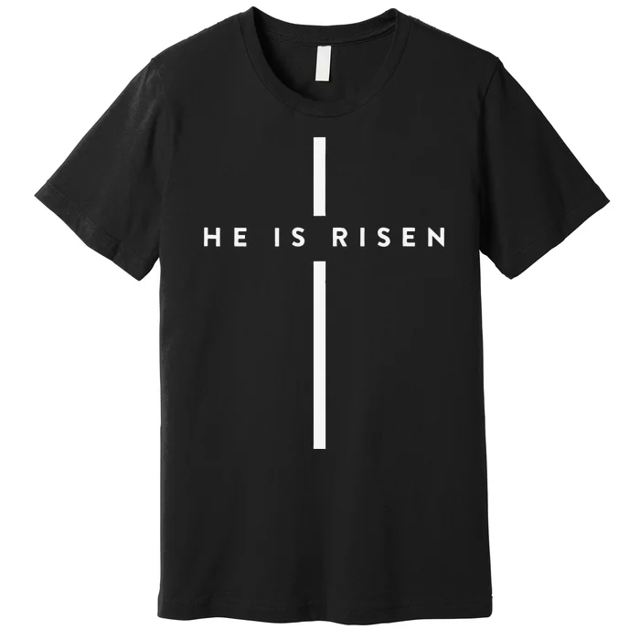 He Is Risen Cross Jesus Easter Day Christians Premium T-Shirt