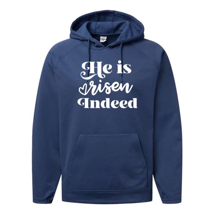 He Is Risen Indeed Inspirational Holy Religious Week Saying Meaningful Gift Performance Fleece Hoodie