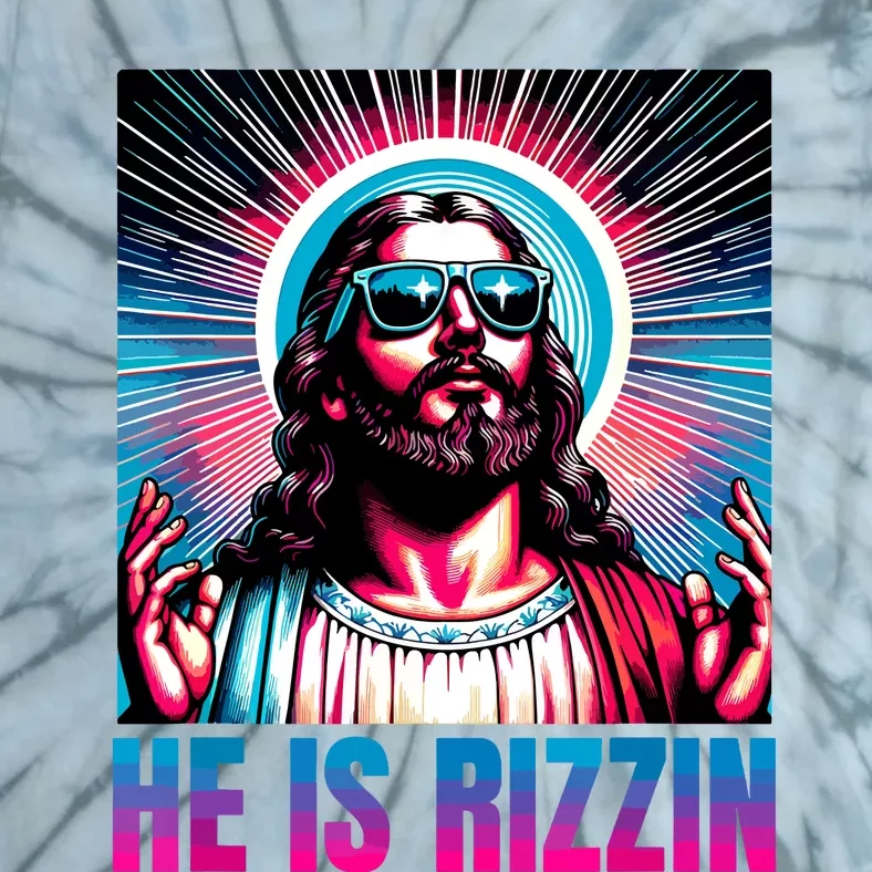 He Is Rizzin Jesus Is Rizzen Tie-Dye T-Shirt