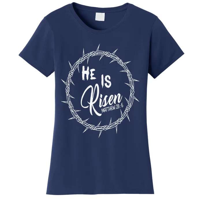 He Is Risen Womens Easter Christian Faith Women's T-Shirt