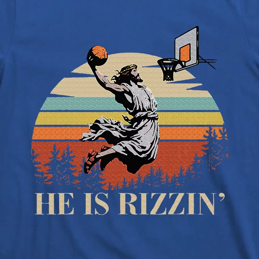 He Is Rizzin Jesus Playing Basketball Funny Easter Day T-Shirt