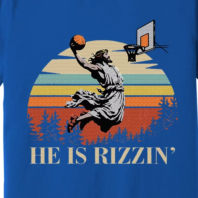 He Is Rizzin Jesus Playing Basketball Funny Easter Day Premium T-Shirt