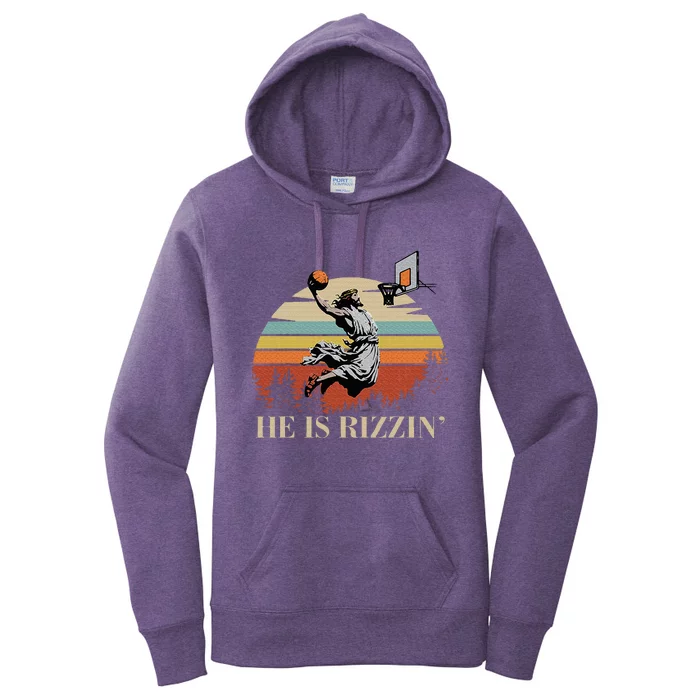 He Is Rizzin Jesus Playing Basketball Funny Easter Day Women's Pullover Hoodie