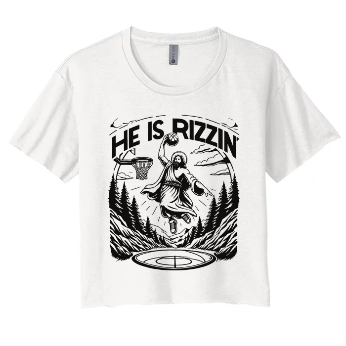 He Is Rizzin Funny Basketball Christian Religious Gift Women's Crop Top Tee