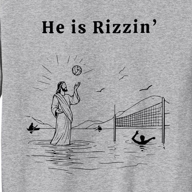 He Is Rizzin Jesus Volleyball Sweatshirt