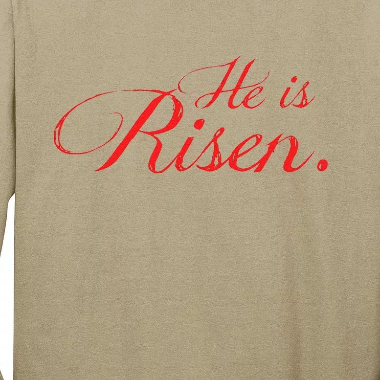 He Is RISEN!! A That Celebrates The Real Easter Tall Long Sleeve T-Shirt