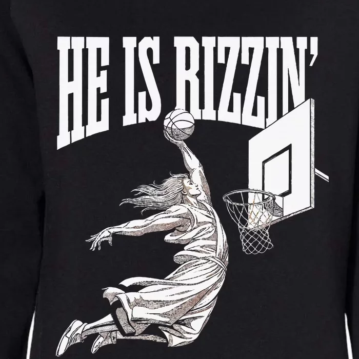 He Is Rizzin Basketball Jesus Dunk Memes Humor Womens California Wash Sweatshirt