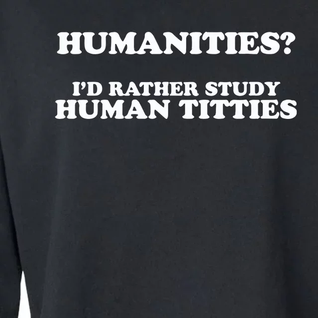 Humanities ID Rather Study Human Titties Cropped Pullover Crew