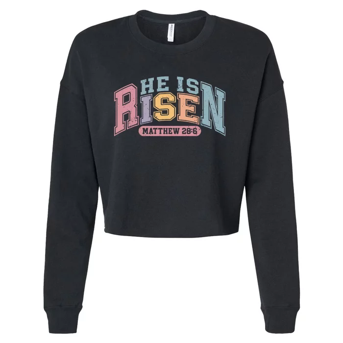 He Is Risen Matthew 28:6 Christian Jesus Easter Day Cropped Pullover Crew