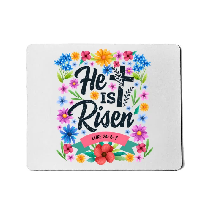 He Is Risen Spring Floral Easter Day Mousepad