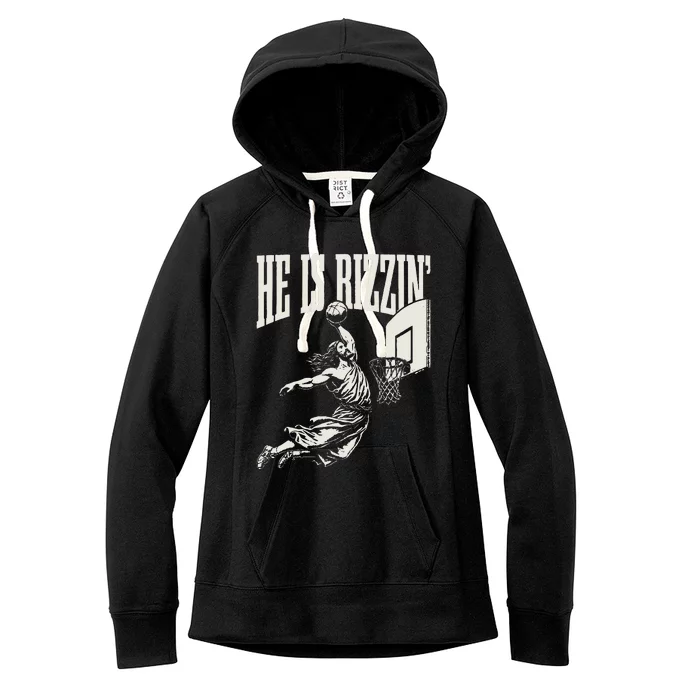 He Is Rizzin Jesus Playing Basketball Women's Fleece Hoodie