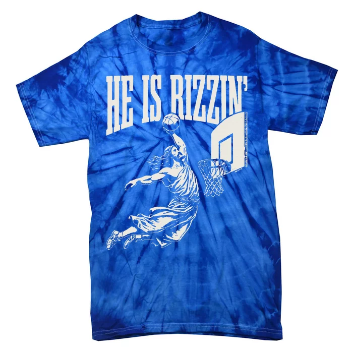 He Is Rizzin Jesus Playing Basketball Tie-Dye T-Shirt